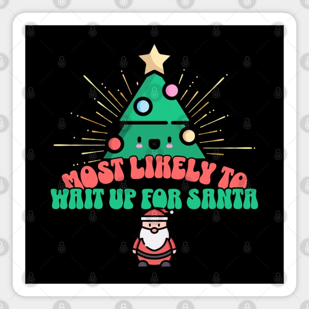 Retro Most Likely To Wait Up for Santa Magnet by HolidayBug
